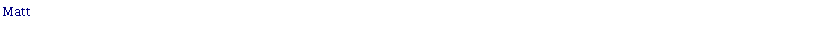 Text Box: Matt